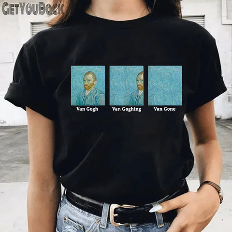 Van Gogh Van Goghing Van Gone Funny Black Women T-shirt Girl O Neck Harajuku 90S Tops Tee Female Clothes,Drop Ship